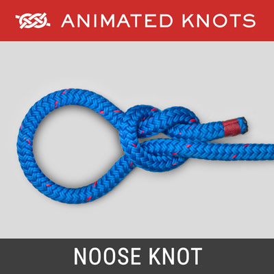 Noose Knot - Loop that tightens when pulled
