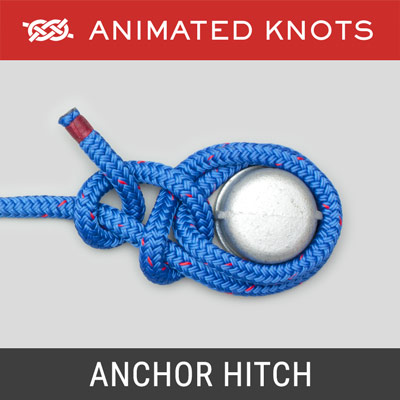 Anchor Hitch - attaches an anchor line to an anchor