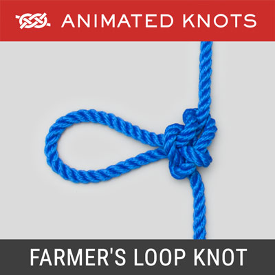Farmers Loop Knot - creates a mid rope loop