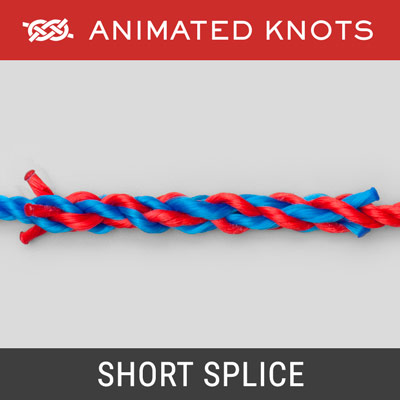 Short Splice - A secure join between two pieces of stranded rope