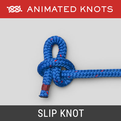 Slip Knot - Knot loosens when tail end is pulled