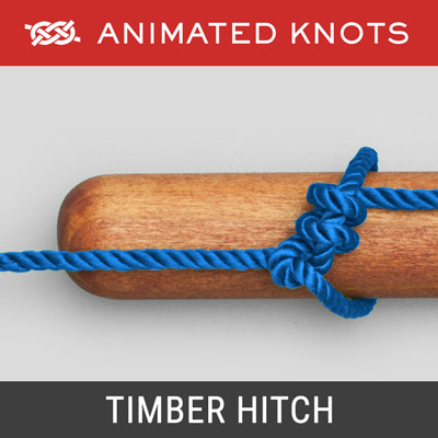 Timber Hitch - Simple knot used for towing a log
